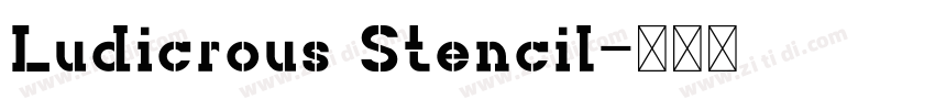 Ludicrous Stencil字体转换